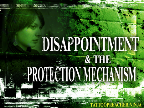 Disappointment & The Protection Mechanism